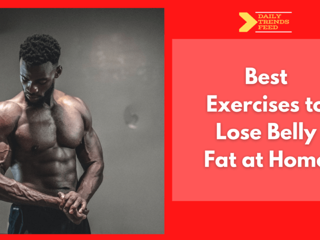 Best Exercises to Lose Belly Fat at Home