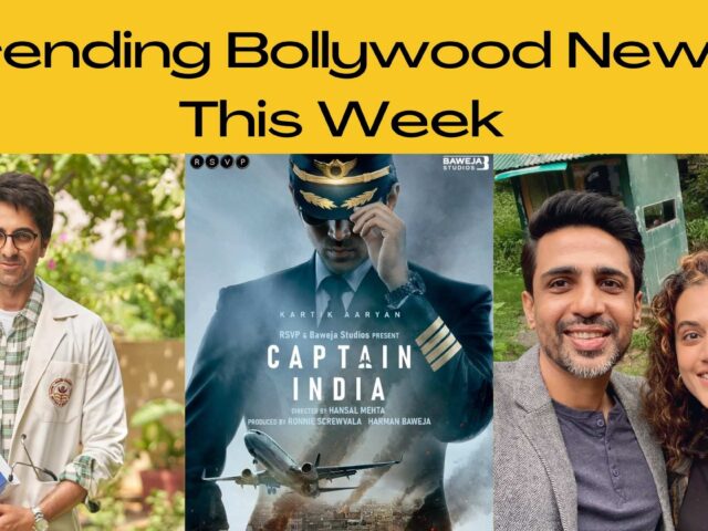 Bollywood News This Week: Kartik Aaryan is Captain India, Ayushmann Khurrana shares the first look of Doctor G, Bajrangi Bhaijaan to have a sequel and more!