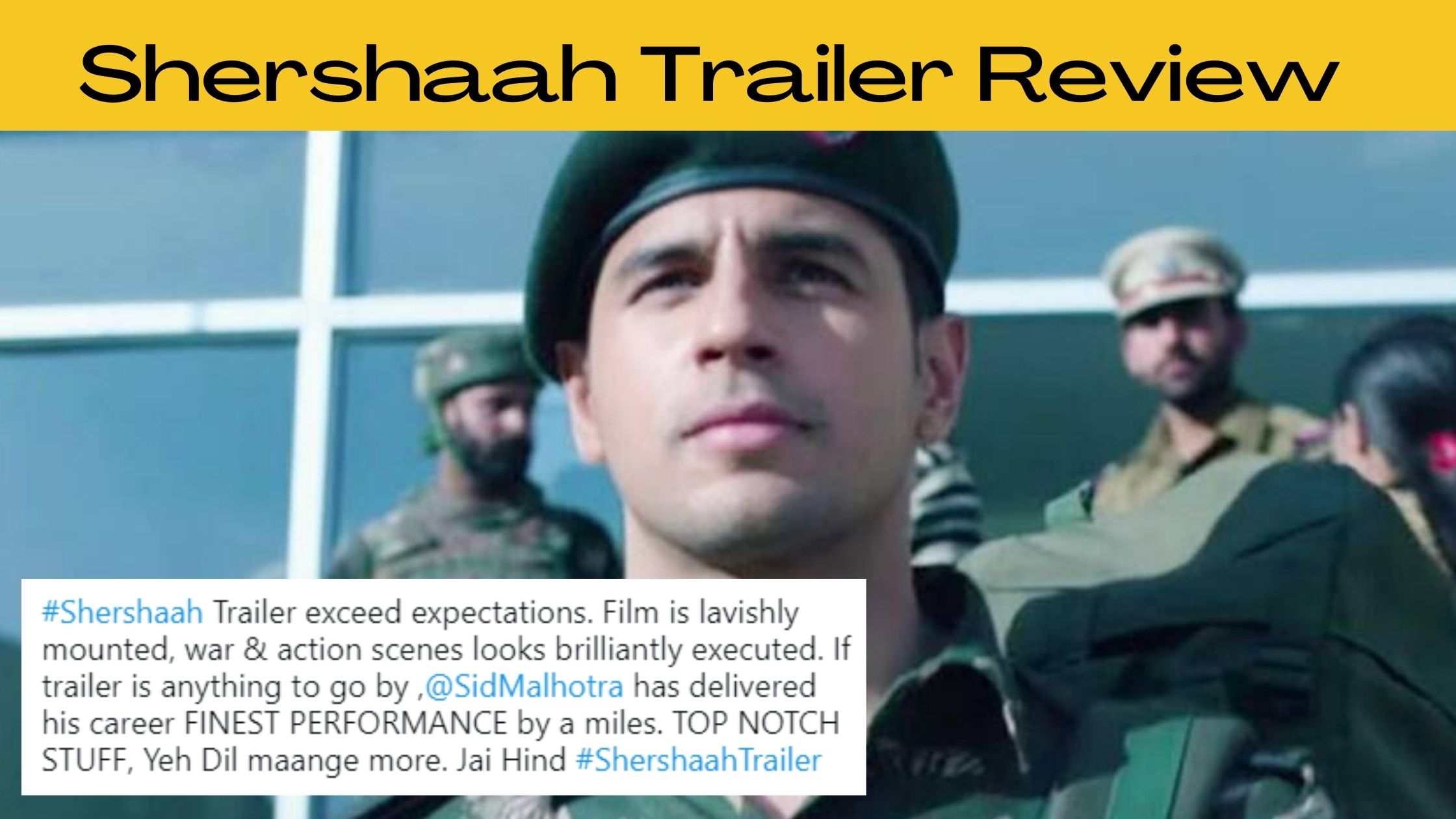 Shershaah Trailer Review: Must Watch Patriotic Film, Netizens Impressed With Sidharth Malhotra's act!