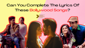 Bollywood Songs Lyrics Quiz: Can You Complete The Lyrics Of These Bollywood Songs?
