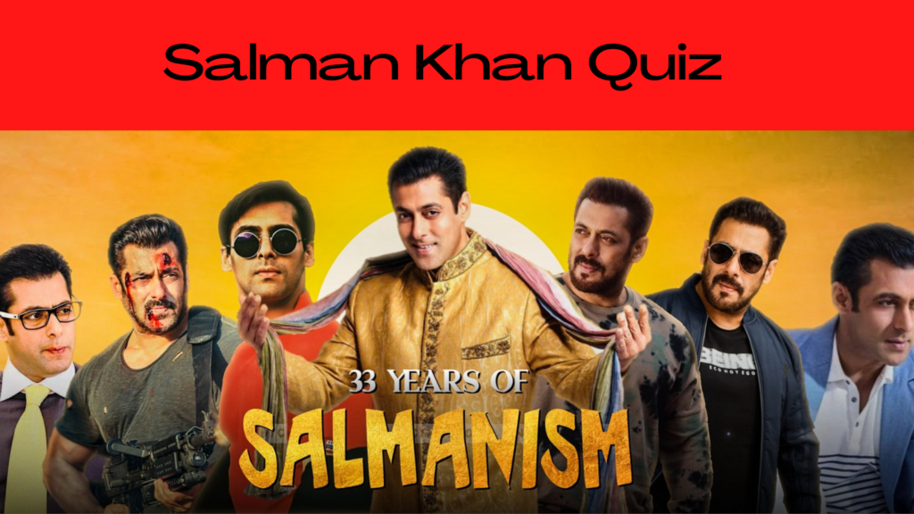 Salman Khan Quiz : Play This Ultimate Quiz To Celebrate 33 Years of Salman Khan In Bollywood