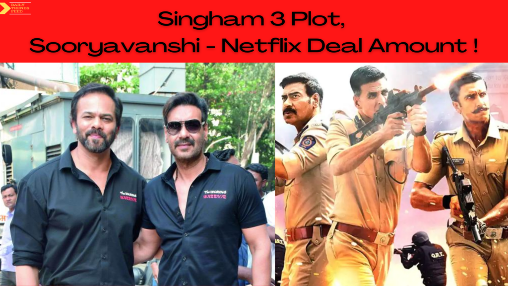 Singham 3 Plot, Sooryavanshi - Netflix Deal and All Things You Need To Know About Rohit Shetty's Cop Universe Films!