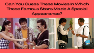 Bollywood Quiz: Can You Guess These Movies In Which These Famous Stars Made A Special Appearance?