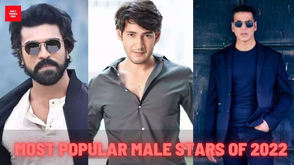 Most Popular Male Stars Of 2022! Check List!