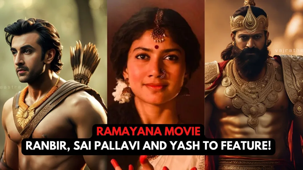 Ramayana Movie: Ranbir Kapoor, Sai Pallavi And Yash To Feature In Epic Trilogy!