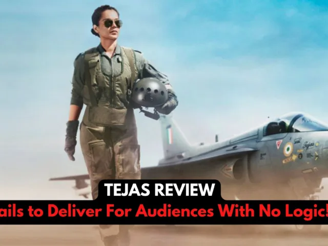 Tejas Review: Fails To Deliver For Audiences With No Logic!