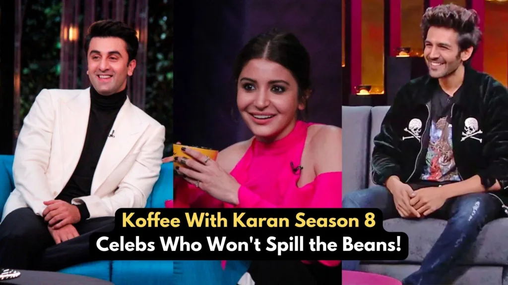 Koffee With Karan Season 8: Celebs Who Won't Spill The Beans!