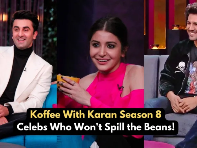 Koffee With Karan Season 8: Celebs Who Won’t Spill The Beans!