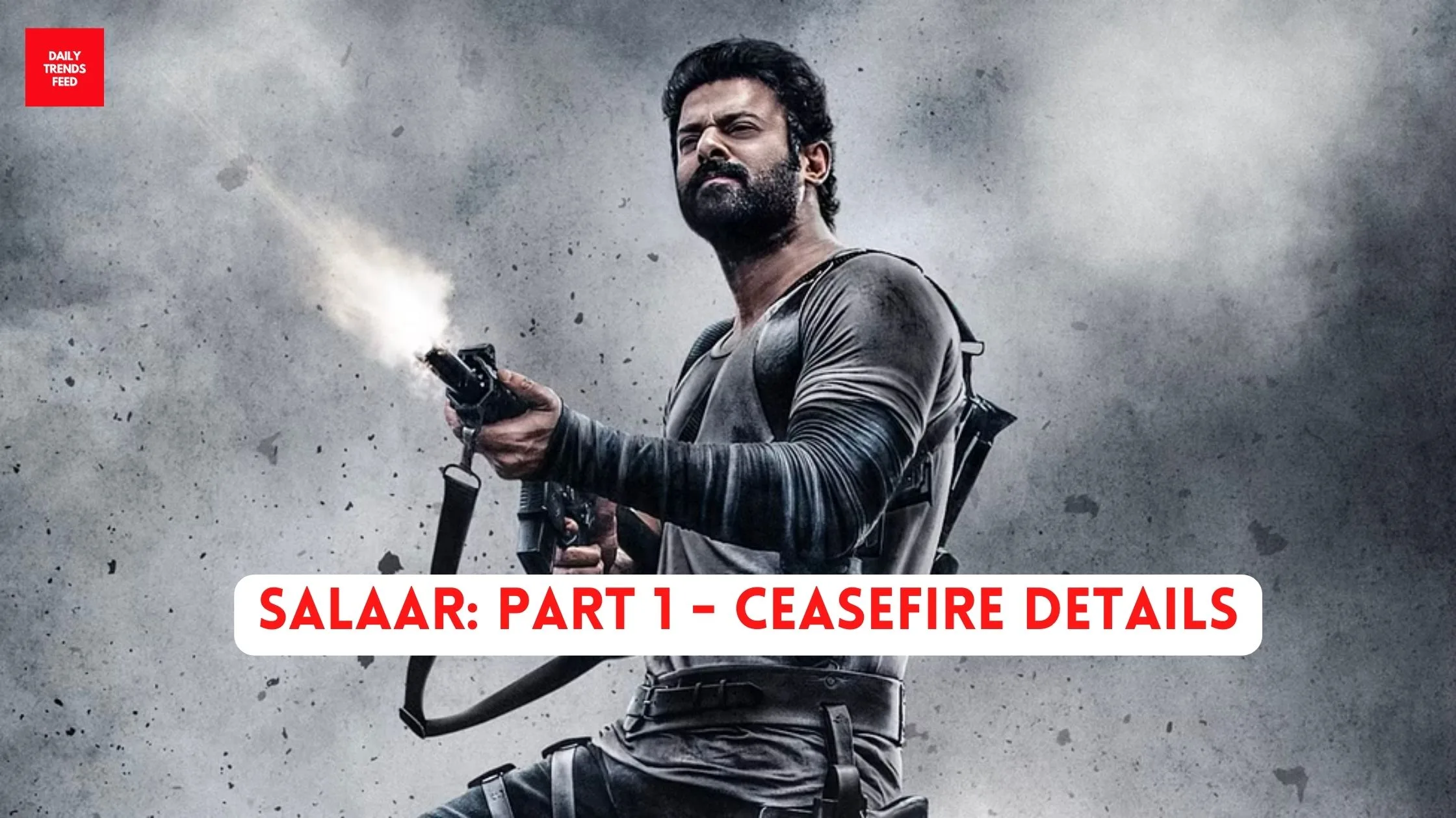 Salaar: Part 1 - Ceasefire Details: All Things To Know About Prashanth Neel - Prabhas Collaboration!