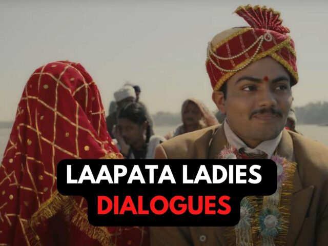 10 Laapata Ladies Dialogues That Explore The Power Of Womanhood, Feminism, Breaking Barriers!