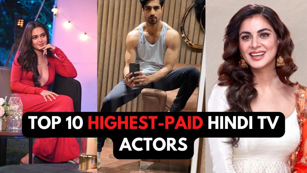 Top 10 Highest Paid Hindi TV Actors: From Tejasswi Prakash To Kapil Sharma, Check Full List!