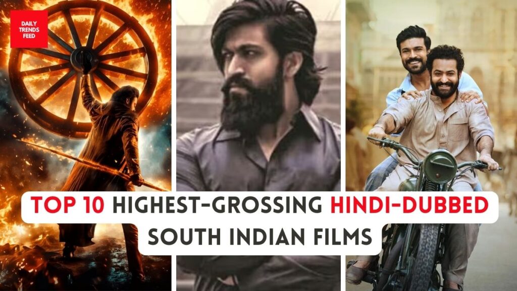 Top 10 Highest-Grossing Hindi-Dubbed South Indian Films: A Box Office Extravaganza!