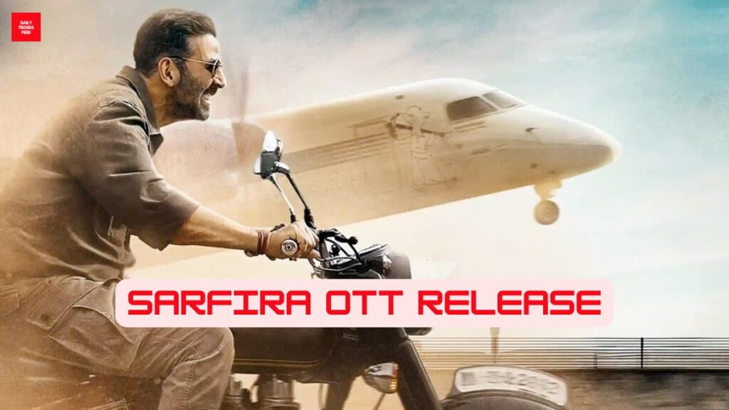 Sarfira OTT Release Date And Platform: Akshay Kumar’s Soorarai Pottru Remake Streaming Soon!