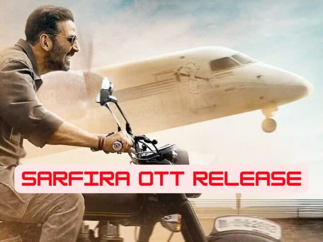 Sarfira OTT Release Date And Platform: Akshay Kumar’s Soorarai Pottru Remake Streaming Soon!