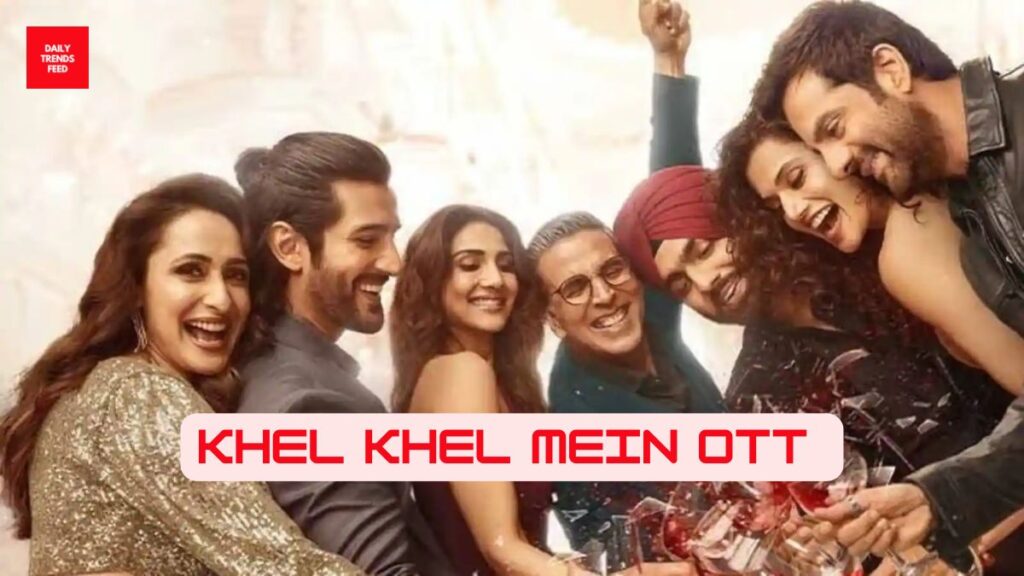 Khel Khel Mein OTT Release Date And Platform: Check Where To Stream Akshay Kumar Comedy Drama!