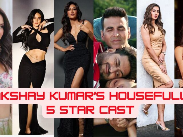 Akshay Kumar’s Housefull 5 Cast: A Star-Studded Comedy Extravaganza You Can’t Miss!