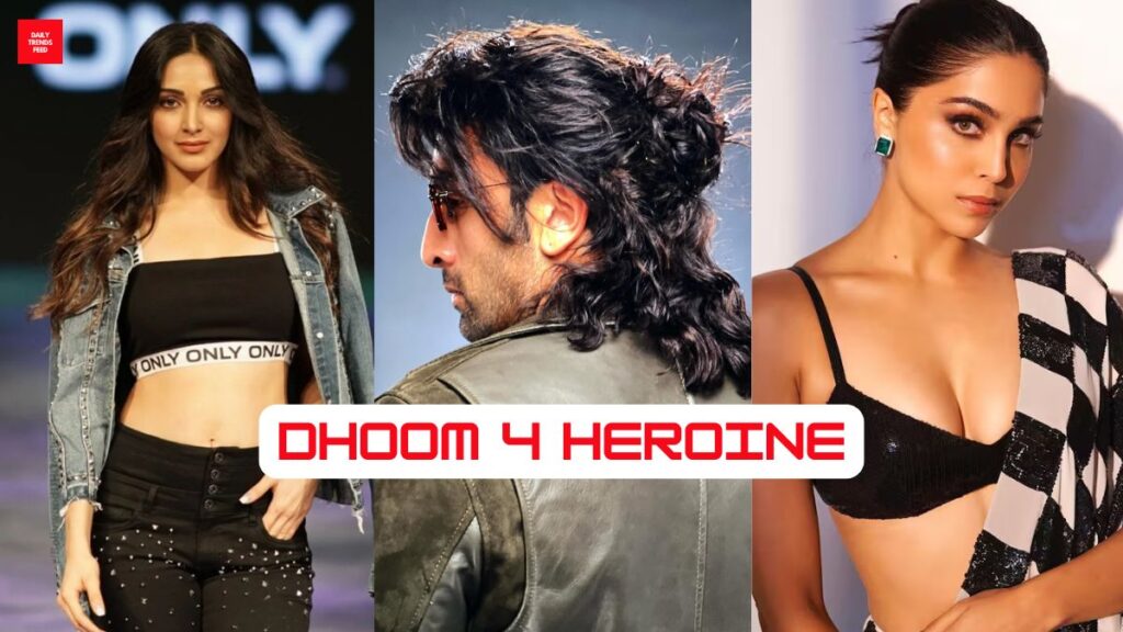 Dhoom 4 Heroine: Not Shraddha Kapoor But These Two Heroines To Be Cast In Ranbir Led Film!