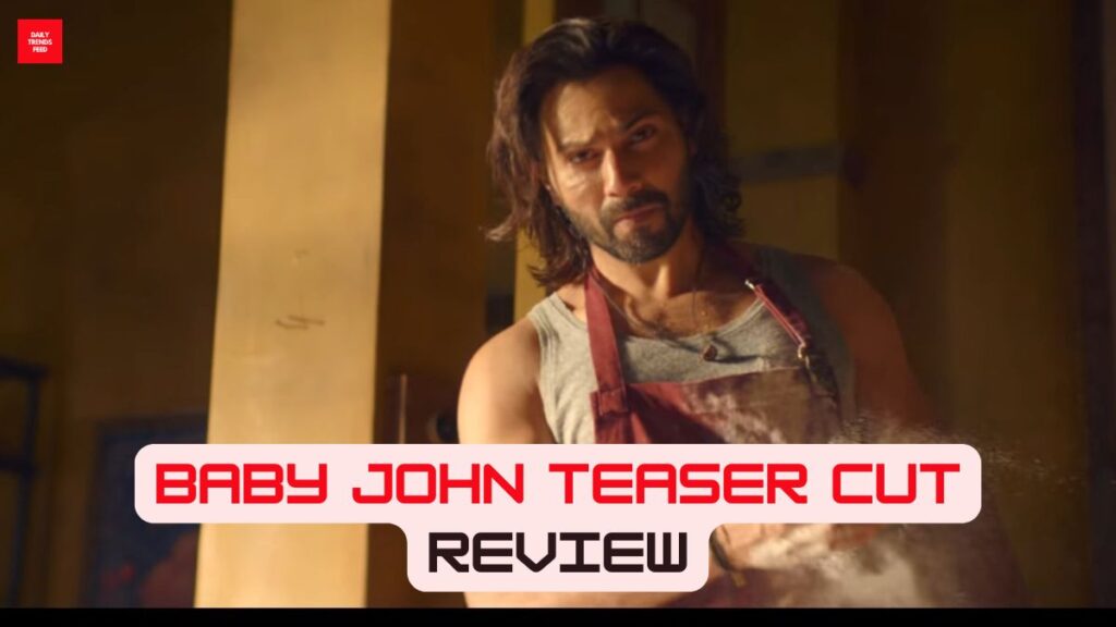 Baby John Teaser Cut Review: Varun Dhawan’s Action-Packed Look Stuns Fans, Check Reactions!