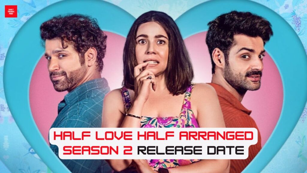 Half Love Half Arranged Season 2 Release Date: Check The OTT Release Date Of Karan Wahi's Web Series On Amazon MX Player