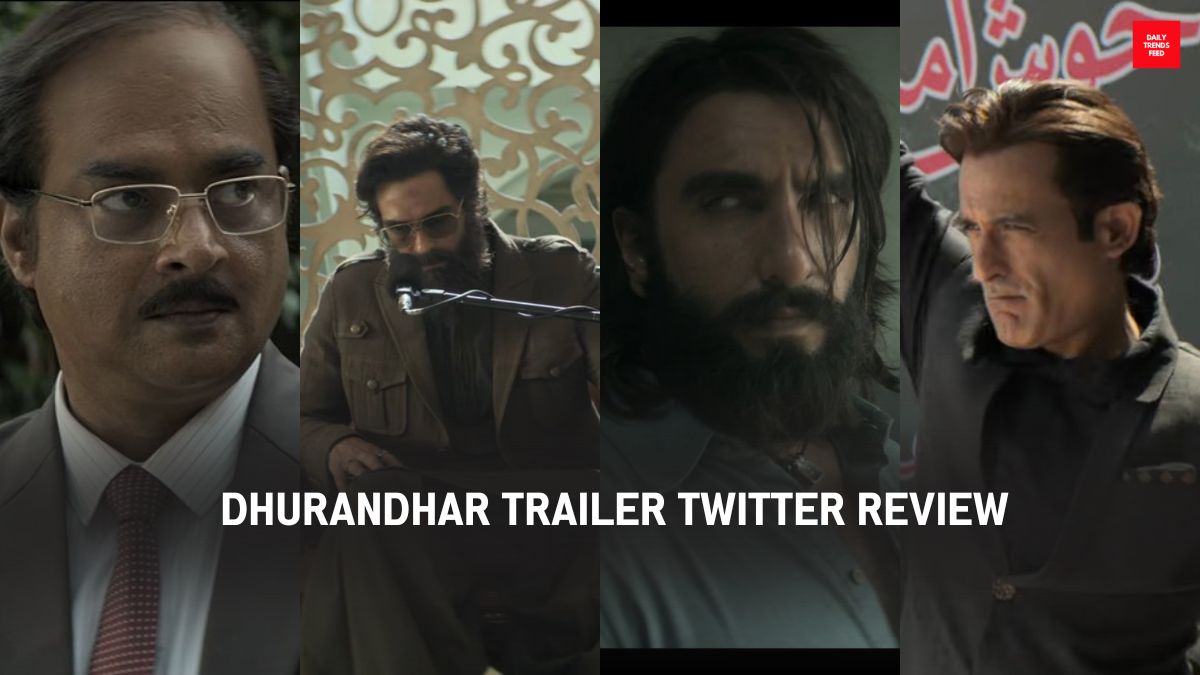 Dhurandhar Trailer Twitter Review: Absolute Show Stealer, Internet Stunned With Ranveer’s Comeback