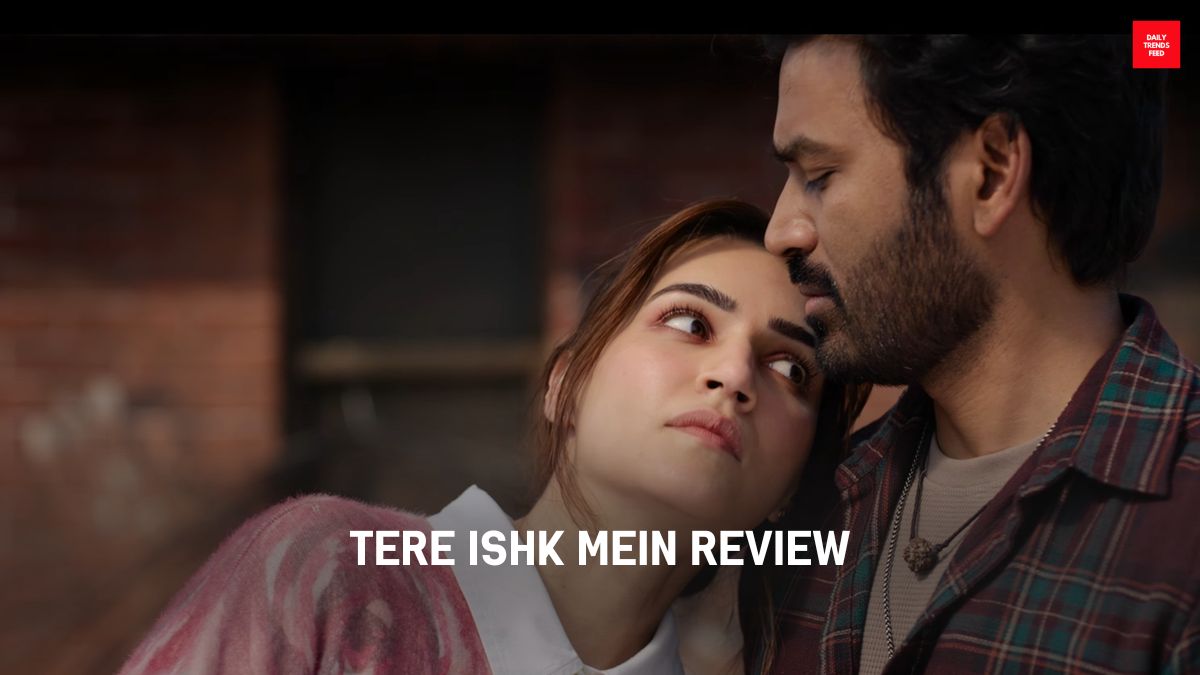 Tere Ishk Mein Review: Love That Burns, Breaks, And Stays With You!