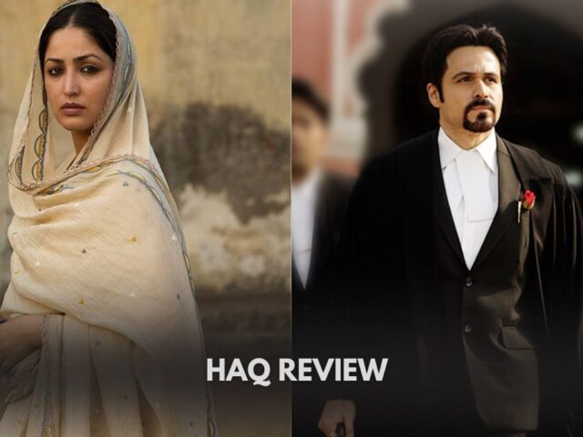 Haq Review: Yami Gautam Is Exceptional In A Bold, Powerful Legal Drama!