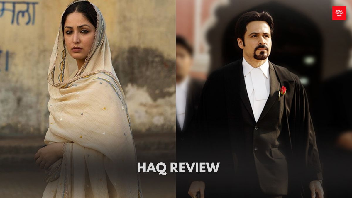 Haq Review: Yami Gautam Is Exceptional In A Bold, Powerful Legal Drama!