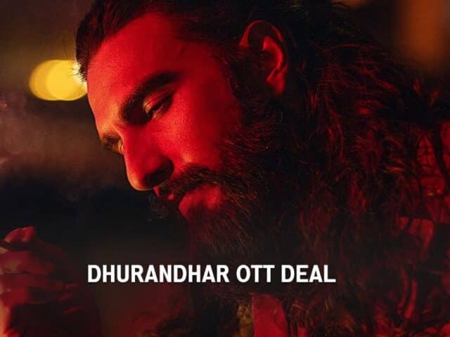 Dhurandhar OTT Deal Hits 130 Crore Making It Ranveer Singh’s Biggest OTT Rights Sell